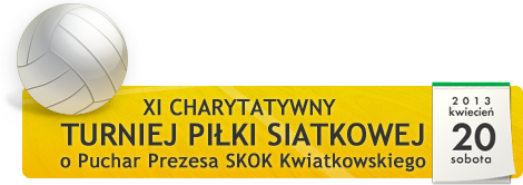 XI Charytatywny Turniej Piłki Siatkowej o Puchar Prezesa SKOK Kwiatkowskiego w Tarnowie