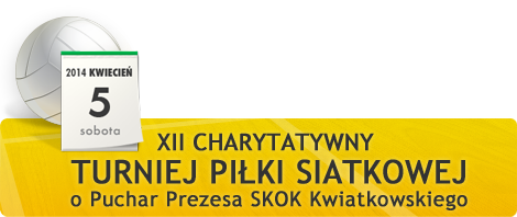 XII Charytatywny Turniej Piłki Siatkowej o Puchar Prezesa SKOK Kwiatkowskiego w Tarnowie